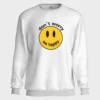 dont worry be happy white printed sweatshirt mens and womens online in india